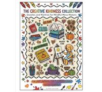 The Creative Kindness Collection: A Coloring Book for Mindful Mess-Makers: 80 Fun Doodles & Positive Mantras for Kids