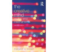 The Creative Mind: Myths and Mechanisms by Margaret A. Boden
