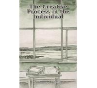 The Creative Process in the Individual