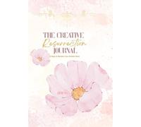 The Creative Resurrection Journal