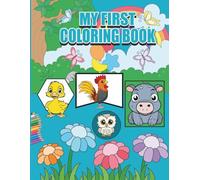 The Creative Toddler’s My First Coloring Book Ages 2-6: 30 Animals & Alphabets For Boys & Girls | Coloring Book for Toddlers and Preschool Kids