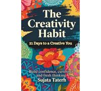 The Creativity Habit: 21 Days to a Creative You