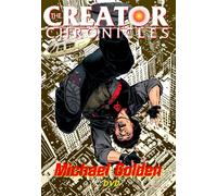 The Creator Chronicles: Michael Golden
