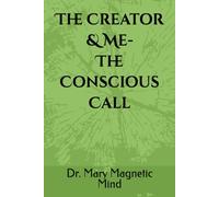 The Creator & Me- The Conscious Call