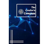The Creator’s Compass: Mapping the Future of Digital Product: Master Your Digital Vision with the Ultimate Digital Product Planner