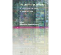 The Creators of Tomorrow: An Interdisciplinary Perspective on Shaping the Future: 2