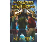The Creature Features Gang Series, Books 1, 2 & 3