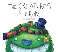 The creatures of Brum