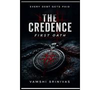 THE CREDENCE - FIRST OATH: EVERY DEBT GETS PAID