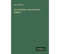 The Credibility of the Christian Religion