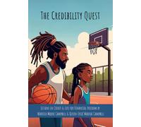 The Credibility Quest: Lessons in Credit & Life for Financial Freedom