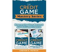 The Credit Game Mastery Series: Empowering Your Personal And Business Finances -