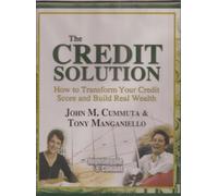 The Credit Solution: How to Transform Your Credit Score and Build Real Wealth - 2 CDs and Paperback Book