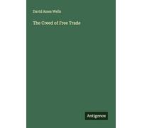 The Creed of Free Trade