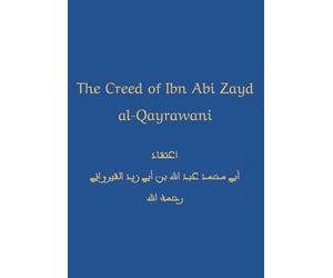 The Creed of Ibn Abi Zayd al-Qayrawani