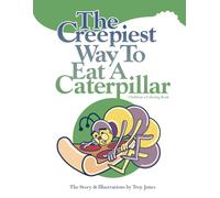 The Creepiest Way To Eat A Caterpillar Coloring Book