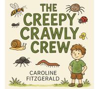 The Creepy Crawly Crew