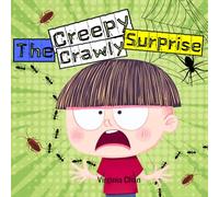 The Creepy Crawly Surprise: A Story About Cleaning Up