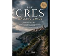 The Cres Walking Guide: Scenic Coastal Trails, Local Experiences, Hilltop Villages, Hidden Beaches & Practical Travel Planning