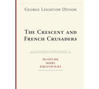 The Crescent and French Crusaders