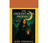 The Crescent Moon Prophecy