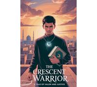 The Crescent Warrior: 8