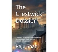 The Crestwick Dossier: A Gripping Cozy Mystery Thriller with Hidden Secrets, a Deadly Manor Case and International Suspense