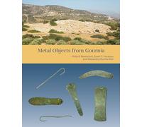 The Cretan Collection in the University of Pennsylvania Museum: Metal Objects from Gournia (3)