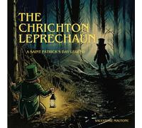 The Crichton Leprechaun: A Saint Patrick's Day Legend