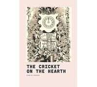 The Cricket On The Hearth: with original illustrations