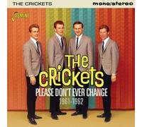 The Crickets Please Don't Ever Change 1961-1962 (CD) Album