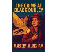 The Crime at Black Dudley: A Positronic Book
