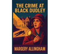 The Crime at Black Dudley: A Positronic Book