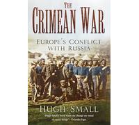The Crimean War: Europe's Conflict With Russia