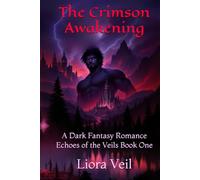 The Crimson Awakening: A Dark Fantasy Romance