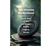 The Crimson Brotherhood: Book Four of The Caribbean Pirate Legacy Series