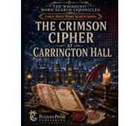 The Crimson Cipher at Carrington Hall: Progressive Mystery Large Print Word Search Puzzle Book