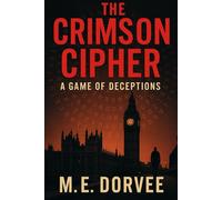 The Crimson Cipher: The Game of Deceptions: 5