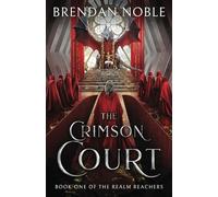 Brendan Noble The Crimson Court (Tascabile) Realm Reachers