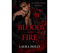 The Crimson Elements: Blood and Fire: A Dark Mafia Romance