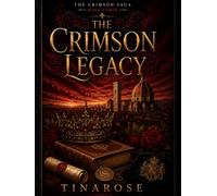 The Crimson Legacy: Where Truth Becomes Legacy