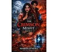 The Crimson Misfit: volume 1
