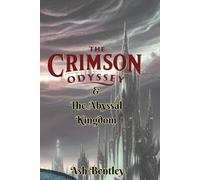 The Crimson Odyssey & The Abyssal Kingdom