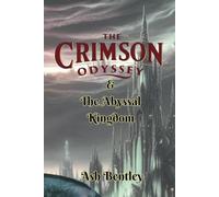 The Crimson Odyssey & The Abyssal Kingdom