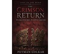 The Crimson Return: A Novel of Ancient Rome and Persia