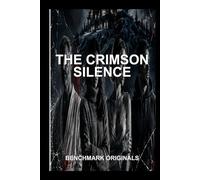 The Crimson Silence: A Psychological Thriller