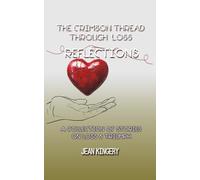 The Crimson Thread Through Loss Reflections: A Collection of Stories on Loss and Triumph