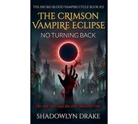 The Crimson Vampire Eclipse: No Turning Back: 12