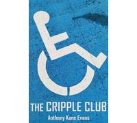 The Cripple Club: or My Romance with Julie W Nagel