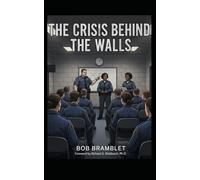 The Crisis Behind The Walls: Addressing Workforce Morale and Systemic Issues Through Ethical Correctional Leadership